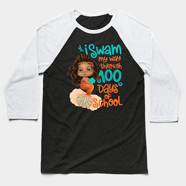 Black Mermaid I Swam My Way Through 100 Days Of School Baseball T-Shirt by SilverLake